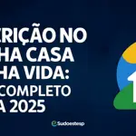 Inscrição no Minha Casa Minha Vida: Guia Completo para 2025