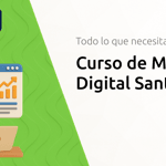 Curso de Marketing Digital Santander: Todo lo que Necesitas Saber