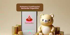 Préstamo Cuotificacion Santander Argentina: Vea todo lo que necesita saber