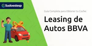Leasing de Autos BBVA: Guía Completa para Obtener tu Coche
