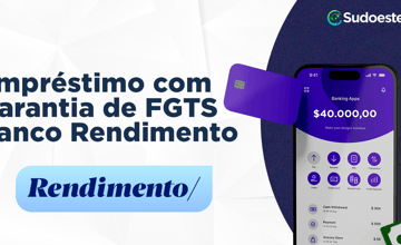 Empréstimo com Garantia de FGTS Banco Rendimento: Análise Completa do Empréstimo