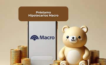 Préstamo Hipotecarios Macro: Vea todo lo que necesita saber