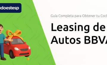 Leasing de Autos BBVA: Guía Completa para Obtener tu Coche