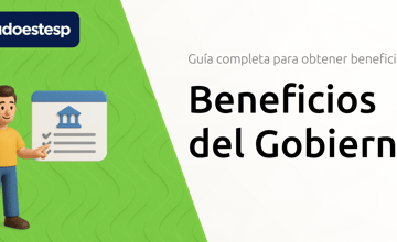 Beneficios del Gobierno: Guía Completa Para Obtener Beneficios