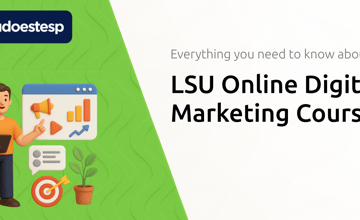 LSU Online Digital Marketing Course: Everything You Need to Know