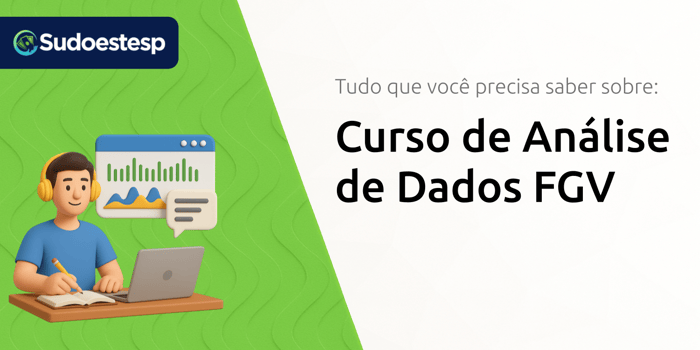 Curso de Análise de Dados FGV: Tudo o Que Você Precisa Saber Sobre